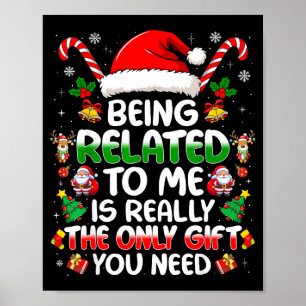 Being Related To Me Funny Christmas Family Xmas Pa Poster