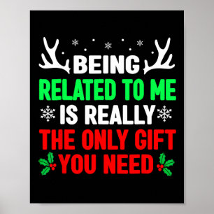 Being Related To Me Funny Christmas Shirts Family Poster