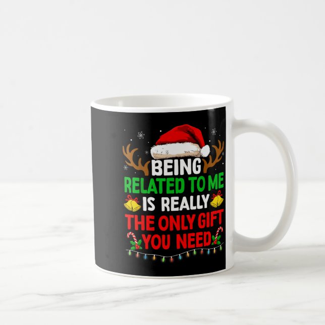 Being Related To Me Funny Christmas Shirts Women M Coffee Mug (Right)