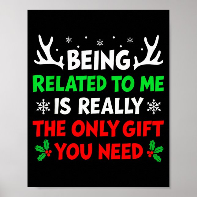 Being Related To Me Funny Christmas Shirts Women M Poster (Front)