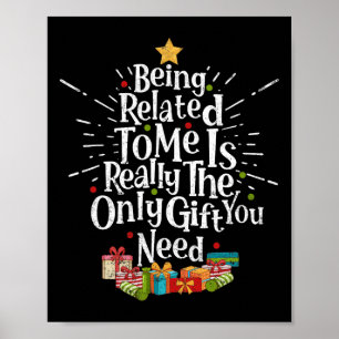 Being Related To Me Funny Christmas Xmas Family Pa Poster