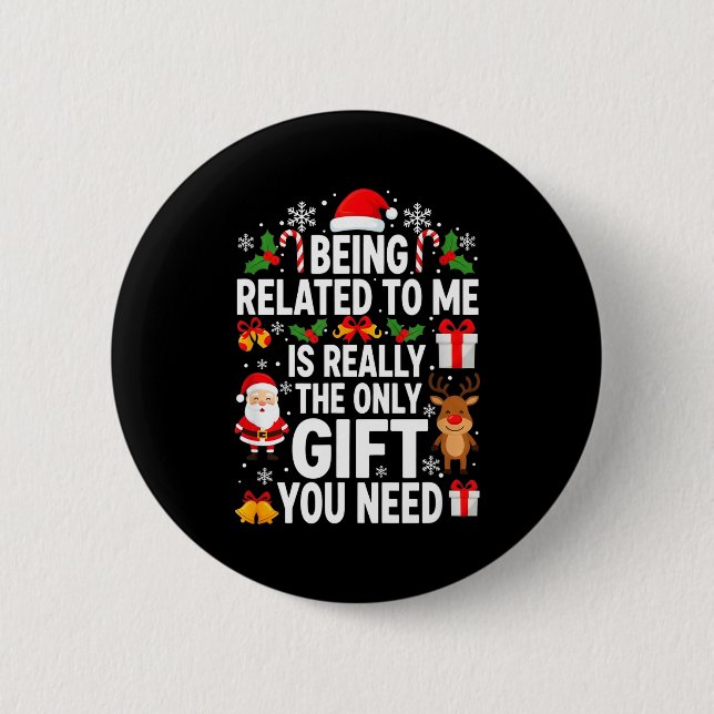 Being Related To Me Is Really Funny Xmas  Button (Front)