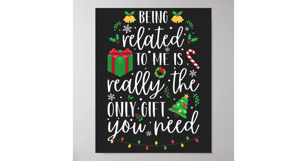 Being Related To Me Only Gift Poster | Zazzle