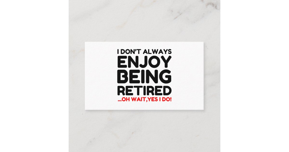 Being Retired Business Card | Zazzle.com