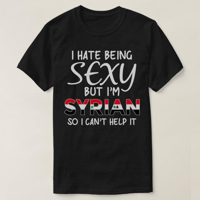 Being Sey Syrian Funny Syria  T-Shirt (Design Front)