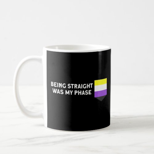 Being Straight Was My Phase Csd Non Binary  Coffee Mug