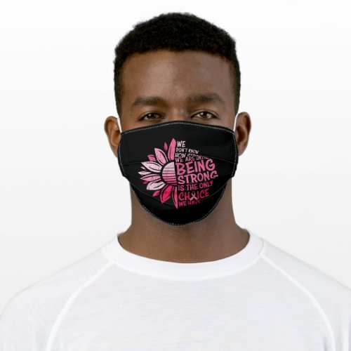 Being Strong Breast Cancer Awareness Sunflower Adult Cloth Face Mask