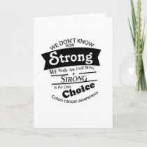 Being Strong Colon Cancer Awareness Card