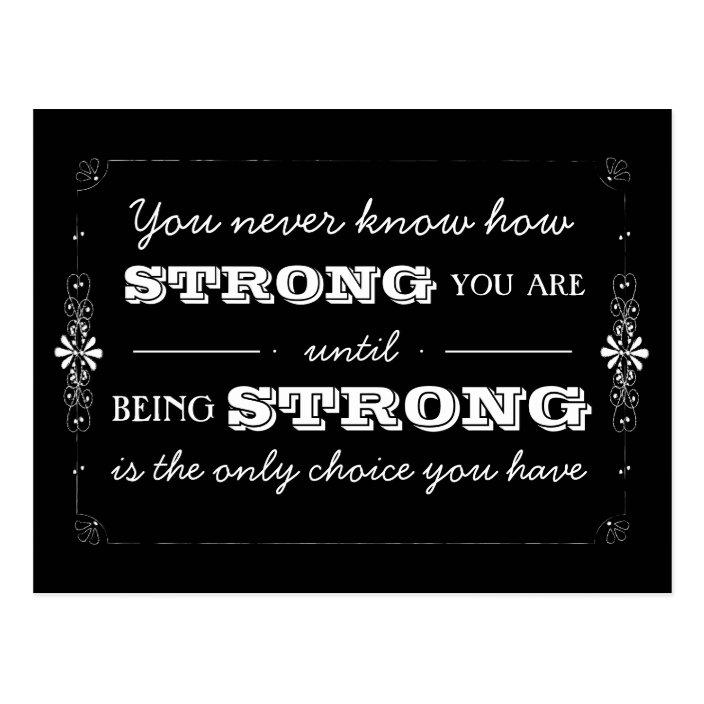 Being Strong Inspirational Quote Postcard | Zazzle.com