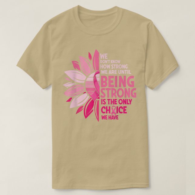 Being Strong Sunflower Pink Ribbon Breast Cancer A T-Shirt (Design Front)