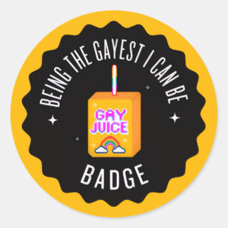 Being the Gayest I can be Classic Round Sticker