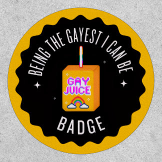 Being the Gayest I can be Patch