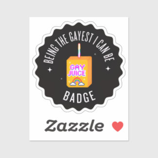 Being the Gayest I can be Sticker