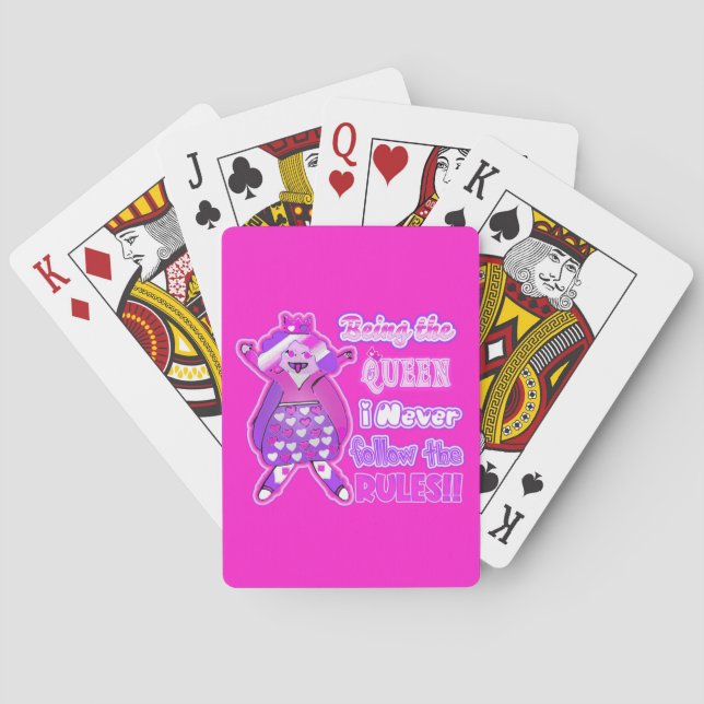 Being the queen I never follow the rules Poker Cards (Back)