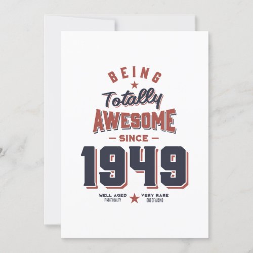 Being Totally Awesome since 1949 Birthday Gift Invitation