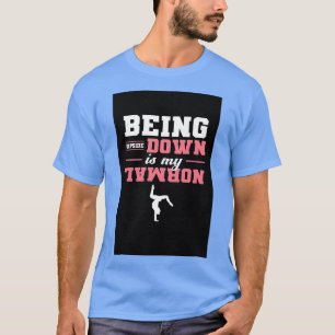 Being Upside Down Is My Normal Gymnast Gymnastic 1 T-Shirt