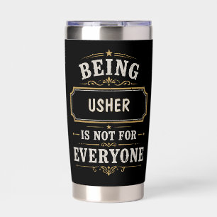 Being USHER Is Not For Everyone Personalized Insulated Tumbler