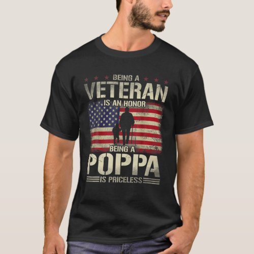 Being Veteran Is An Honor Being Poppa Is Priceless T_Shirt