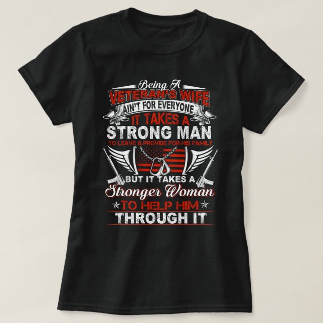 Being Wife is a Choice Being a Veterans Wife Funny T-Shirt (Design Front)