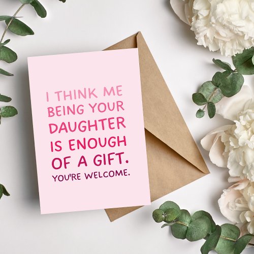 Being Your Daughter Mom and Dad Card