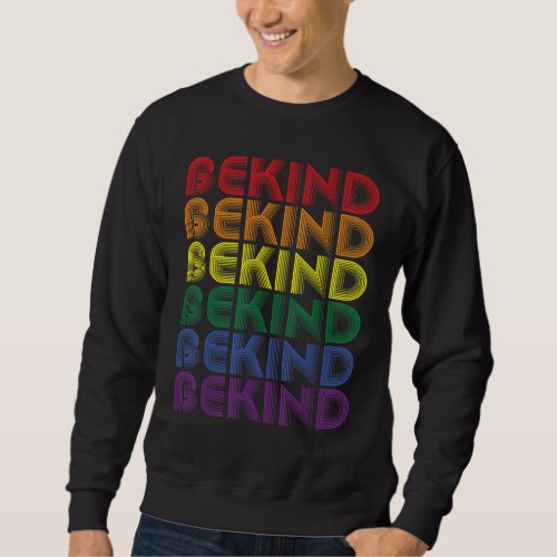 Bekind Lgb Be Kind Lgbt Flag Gay Pride Month Lesbi Sweatshirt