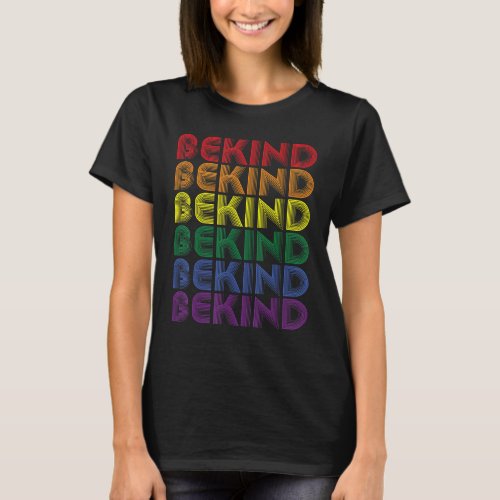 Bekind Lgb Be Kind Lgbt Flag Gay Pride Month Lesbi T_Shirt