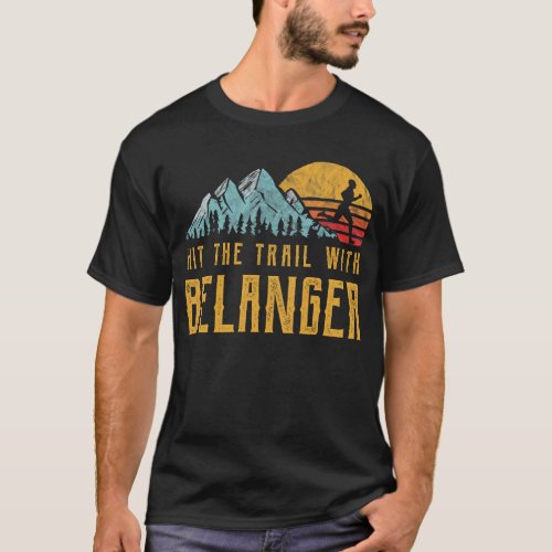 BELANGER Running _ Hit The Trail with Family Name T_Shirt
