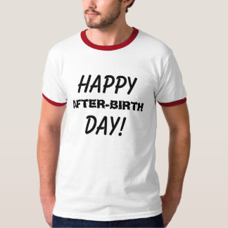Belated B-Day! T-Shirt