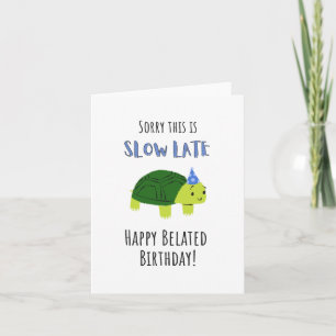 Belated Birthday Card