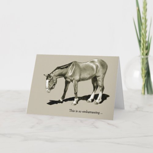 Belated Birthday Dejected Horse Embarrassing  Card