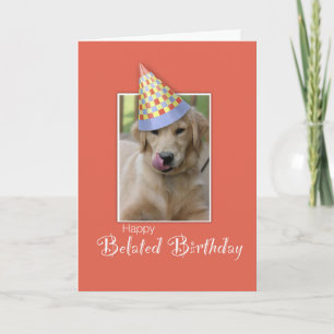 Belated Birthday Dog Humor, Orange, Funny Hat Card