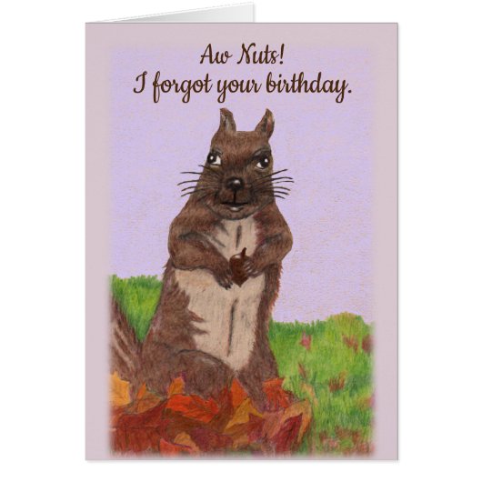 Belated Birthday, Forgotten Birthday with Squirrel Cards (Front)