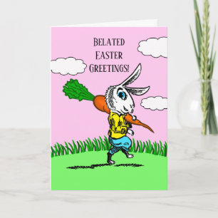 Belated Easter Greetings with Bunny and Big Carrot Card