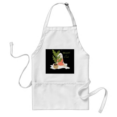 Beleaf in yourself  adult apron