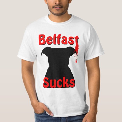 Belfast Northern Ireland Sucks T_Shirt