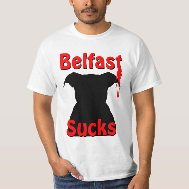Belfast, Northern Ireland Sucks T-Shirt (Front)