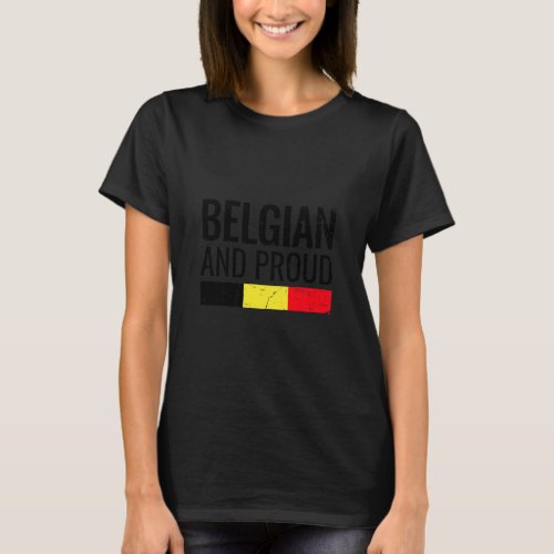 Belgian And Proud Belgium Flag  1  T_Shirt