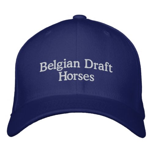 Belgian Draft Horses Embroidered Baseball Hat