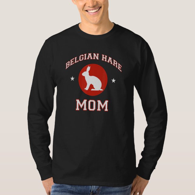 Belgian Hare Rabbit Mom T-Shirt (Front)