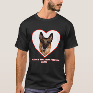 Belgian Malinoi Dog Mom  T-Shirt
