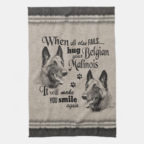 Belgian Malinois art when everything fails quote Kitchen Towel