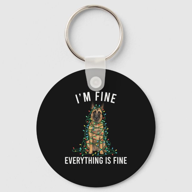 Belgian Malinois Christmas I'm Fine Everything Is  Keychain (Front)