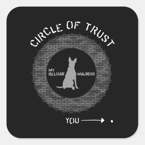 Belgian Malinois Circle of Trust Brick Barbwire Square Sticker