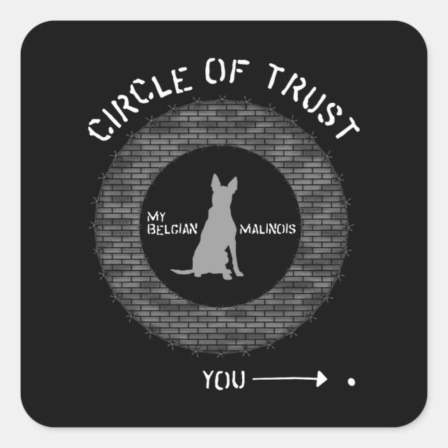 Belgian Malinois Circle of Trust Brick Barbwire Square Sticker (Front)