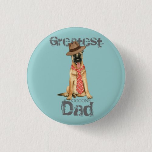 Belgian Malinois Dad Pinback Button