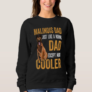Belgian Malinois Dog For Belgian Malinois Owner 2 Sweatshirt