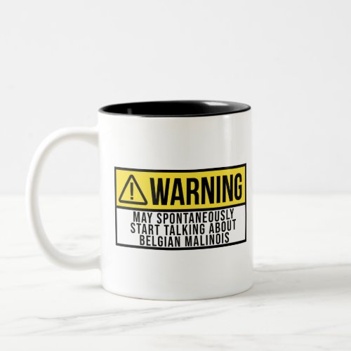 Belgian Malinois Dog Funny Saying Two_Tone Coffee Mug