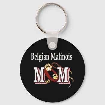 Belgian Malinois Dog Mom Keychain by DogsByDezign at Zazzle