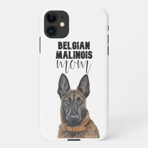 Belgian Malinois Mom iPhone 11 Case