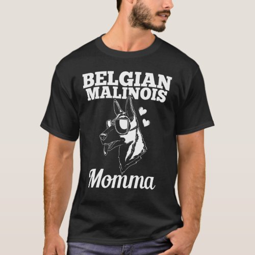 Belgian Malinois Momma Dog Mom Mama T_Shirt